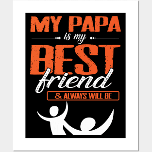 My Papa Is My Best Friend And Always Will Be Grandpa Father Posters and Art